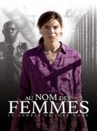 Au nom des femmes - Le combat de Judy Wood