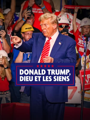 Donald Trump, Dieu et les siens