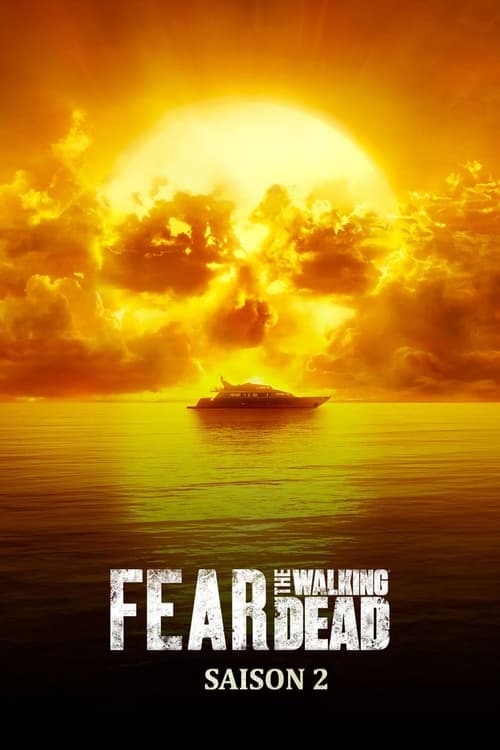 Fear The Walking Dead - Saison 2