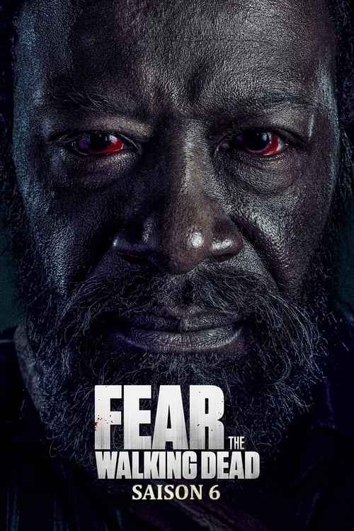 Fear the Walking Dead - Saison 6