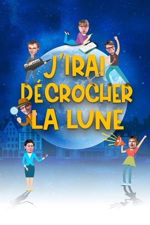 J'irai Décrocher La Lune