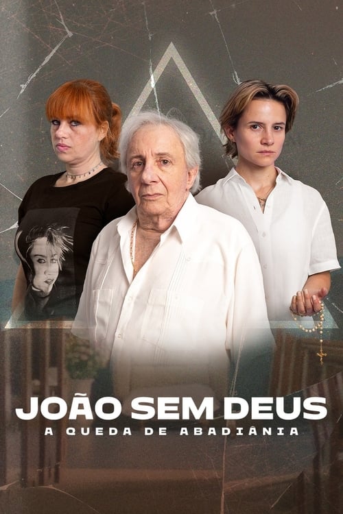 João Sem Deus: A Queda de Abadiânia