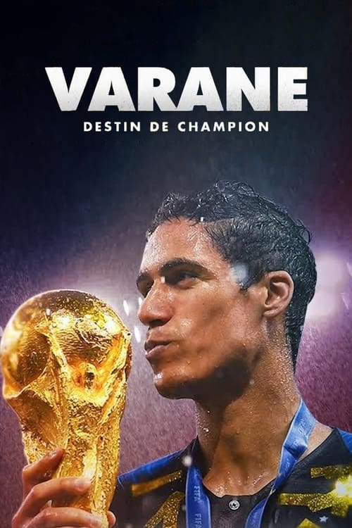 Varane : Destin de Champion